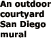 An outdoor courtyard San Diego